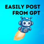 Easily Post From GPT